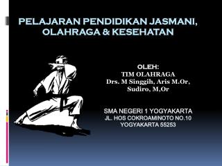 PELAJARAN PENDIDIKAN JASMANI, OLAHRAGA &amp; KESEHATAN