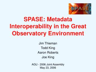 SPASE: Metadata Interoperability in the Great Observatory Environment