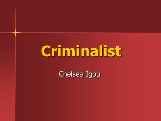Criminalist