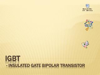 IGBT - Insulated Gate Bipolar Transistor