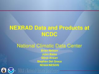 NEXRAD Data and Products at NCDC