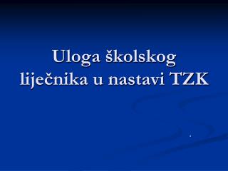 Uloga školskog liječnika u nastavi TZK