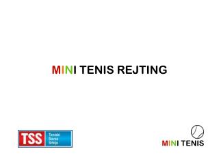 M I N I TENIS