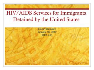 HIV/AIDS Services for Immigrants Detained by the United States