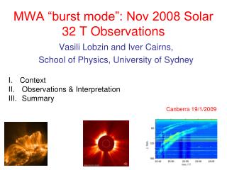MWA “burst mode”: Nov 2008 Solar 32 T Observations