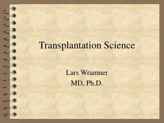 Transplantation Science