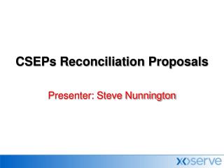 CSEPs Reconciliation Proposals