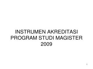 INSTRUMEN AKREDITASI PROGRAM STUDI MAGISTER 2009