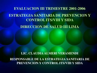 EVALUACION III TRIMESTRE 2001-2006 ESTRATEGIA SANITARIA DE PREVENCION Y CONTROL ITS/VIH Y SIDA
