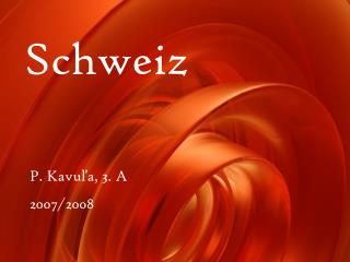 Schweiz