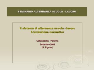 SEMINARIO ALTERNANZA SCUOLA - LAVORO