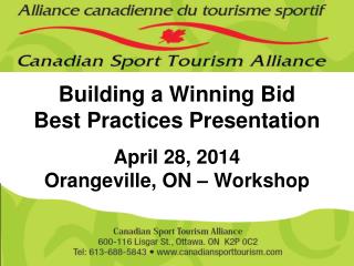 Building a Winning Bid Best Practices Presentation April 28, 2014 Orangeville, ON – Workshop