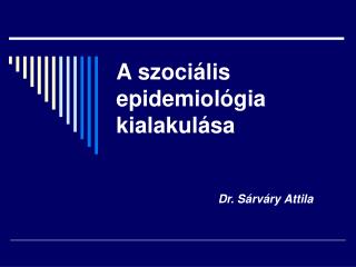 A szociális epidemiológia kialakulása