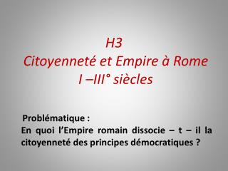 H3 Citoyenneté et Empire à Rome I –III° siècles