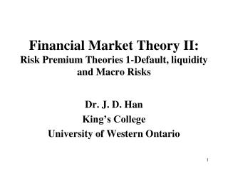 Financial Market Theory II: Risk Premium Theories 1-Default, liquidity and Macro Risks