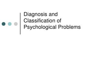 Diagnosis and Classification of Psychological Problems