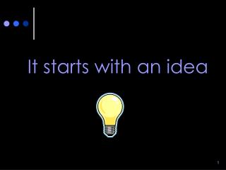 It starts with an idea