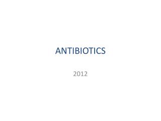 ANTIBIOTICS