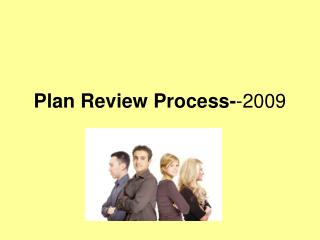 Plan Review Process- -2009
