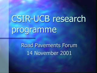 CSIR-UCB research programme
