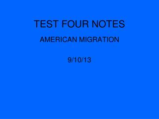 TEST FOUR NOTES