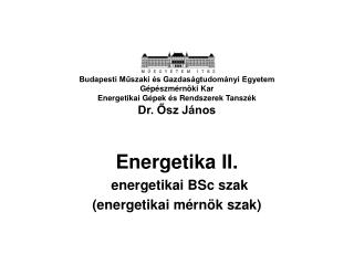 Energetika II. energetikai BSc szak (energetikai mérnök szak)