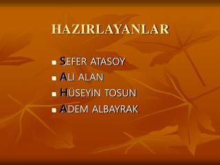 HAZIRLAYANLAR