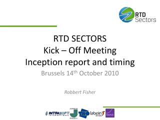 RTD SECTORS Kick – Off Meeting Inception report and timing
