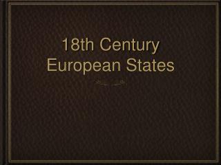 18th Century European States