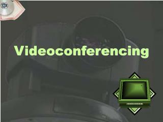 Videoconferencing