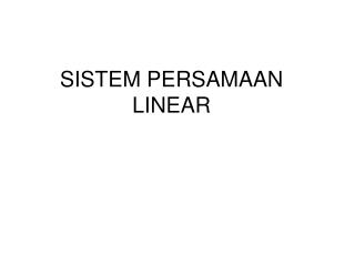 SISTEM PERSAMAAN LINEAR