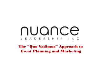 The “Quo Vadimus” Approach to Event Planning and Marketing