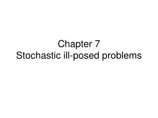 Chapter 7 Stochastic ill-posed problems