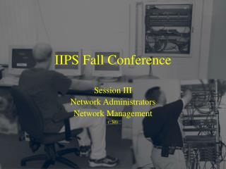 IIPS Fall Conference