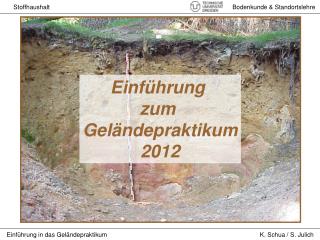 Einführung zum Geländepraktikum 2012