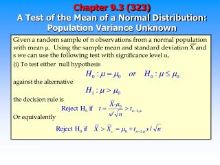 Chapter 9.3 (323) A Test of the Mean of a Normal Distribution: Population Variance Unknown