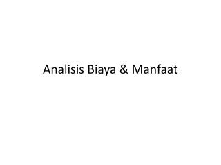 Analisis Biaya &amp; Manfaat