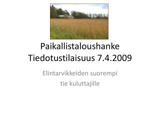 Paikallistaloushanke Tiedotustilaisuus 7.4.2009