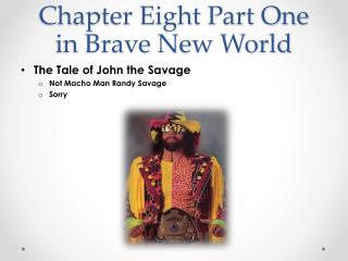 Chapter Eight Part One in Brave New World