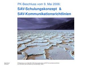 PK-Beschluss vom 9. Mai 2006: SAV-Schulungskonzept &amp; SAV-Kommunikationsrichtlinien