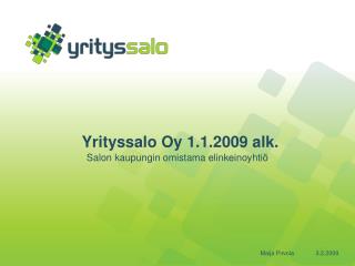 Yrityssalo Oy 1.1.2009 alk.