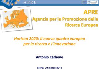 Horizon 2020: il nuovo quadro europeo per la ricerca e l’innovazione Antonio Carbone