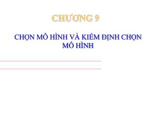 CHỌN MÔ HÌNH VÀ KIỂM ĐỊNH CHỌN MÔ HÌNH