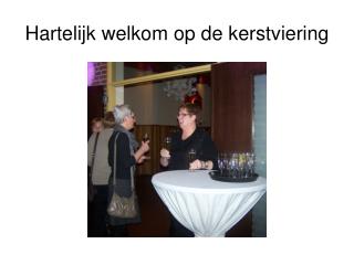 Hartelijk welkom op de kerstviering