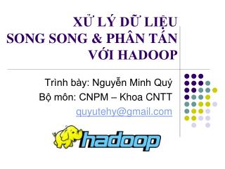 XỬ LÝ DỮ LIỆU SONG SONG &amp; PHÂN TÁN VỚI HADOOP