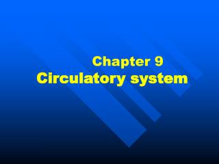 Chapter 9 Circulatory system