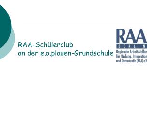 RAA-Schülerclub an der e.o.plauen-Grundschule