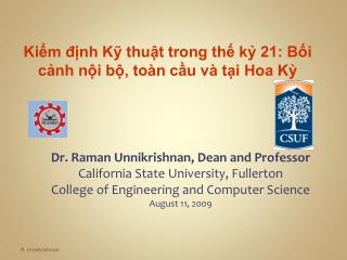 Dr. Raman Unnikrishnan, Dean and Professor California State University, Fullerton