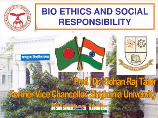 BIO ETHICS AND SOCIAL RESPONSIBILITY