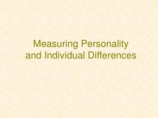 Measuring Personality and Individual Differences